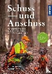 Mayer, Stefan, Kapp, Hubert - Schuss und Anschuss