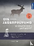 Seibt, Siegfried - Die Jägerprüfung in Frage und Antwort