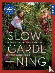 Grindmayer, Elisabeth, Haßelbeck, Stephanie - Slow Gardening