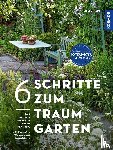 Straub, Lilli - 6 Schritte zum Traumgarten
