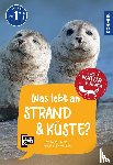 Haag, Holger - Was lebt an Strand und Küste? Kindernaturführer