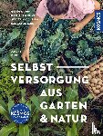 Diez, Otmar - Selbstversorgung aus Garten und Natur