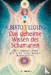 Villoldo, Alberto - Das geheime Wissen der Schamanen