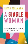 Follmann, Silvia - A Single Woman