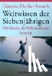 Elschenbroich, Donata - Weltwissen der Siebenjährigen