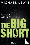 Lewis, Michael - The Big Short