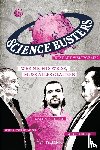 Science Busters, Gruber, Werner, Oberhummer, Heinz, Puntigam, Martin - Wer nichts weiß, muss alles glauben