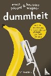 Pöppel, Ernst, Wagner, Beatrice - Dummheit