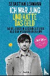 Lehmann, Sebastian - Ich war jung und hatte das Geld