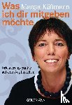 Käßmann, Margot - Was ich dir mitgeben möchte