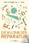 Heckl, Wolfgang M. - Die Kultur der Reparatur