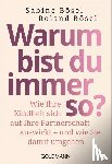 Bösel, Sabine, Bösel, Roland - Warum bist du immer so?