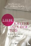 Kaesemann, Vera, Heineke, Andreas - Liebe - kälter als der Tod