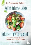 Walker, Norman W. - Täglich frische Salate erhalten Ihre Gesundheit