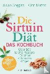 Goggins, Aidan, Matten, Glen - Die Sirtuin-Diät - Das Kochbuch