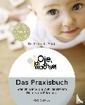 Plooij, Frans X. - Oje, ich wachse! Das Praxisbuch