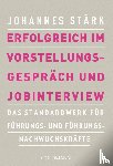 Stärk, Johannes - Erfolgreich im Vorstellungsgespräch und Jobinterview