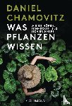 Chamovitz, Daniel - Was Pflanzen wissen