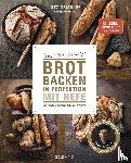 Geißler, Lutz - Brot backen in Perfektion mit Hefe