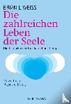 Weiss, Brian L. - Die zahlreichen Leben der Seele