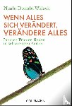 Walsch, Neale Donald - Wenn alles sich verändert, verändere alles