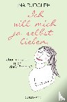 Rudolph, Ina - Ich will mich ja selbst lieben,