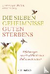 Mihm, Dorothea, Bopp, Annette - Die sieben Geheimnisse guten Sterbens