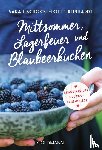 Schocke, Sarah, Reinhardt, Lotte - Mittsommer, Lagerfeuer und Blaubeerkuchen
