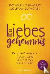 Zurhorst, Eva-Maria, Zurhorst, Wolfram - Das Liebesgeheimnis