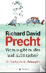 Precht, Richard David - Warum gibt es alles und nicht nichts?