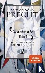 Precht, Richard David - Mache die Welt