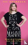 Brembeck, Fee - Jetzt halt doch mal die Klappe, Mann!