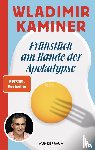 Kaminer, Wladimir - Frühstück am Rande der Apokalypse