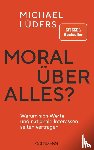 Lüders, Michael - Moral über alles?
