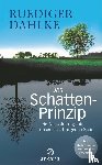 Dahlke, Ruediger - Das Schatten-Prinzip
