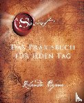 Byrne, Rhonda - The Secret - Das Praxisbuch für jeden Tag