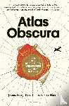 Foer, Joshua, Morton, Ella, Thuras, Dylan - Atlas Obscura