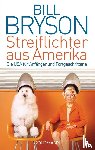 Bryson, Bill - Streiflichter aus Amerika