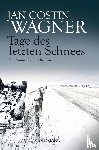 Wagner, Jan Costin - Tage des letzten Schnees