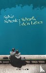 Schenk, Sylvie - Schnell, dein Leben