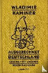Kaminer, Wladimir - Ausgerechnet Deutschland