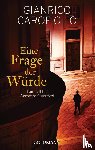 Carofiglio, Gianrico - Eine Frage der Würde