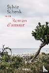 Schenk, Sylvie - Roman d'amour