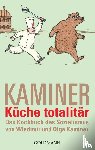 Kaminer, Wladimir - Küche totalitär