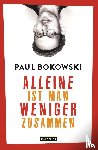 Bokowski, Paul - Alleine ist man weniger zusammen