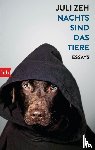 Zeh, Juli - Nachts sind das Tiere