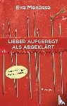 Menasse, Eva - Lieber aufgeregt als abgeklärt