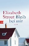 Strout, Elizabeth - Bleib bei mir