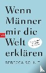 Solnit, Rebecca - Wenn Männer mir die Welt erklären