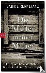 Rennefanz, Sabine - Die Mutter meiner Mutter